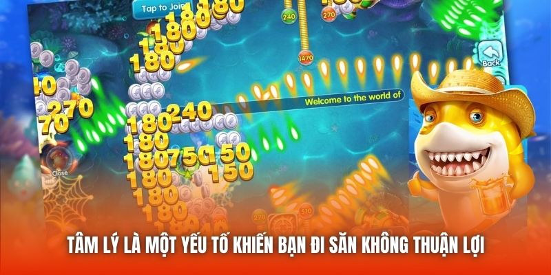 Tâm lý là một yếu tố khiến bạn đi săn không thuận lợi