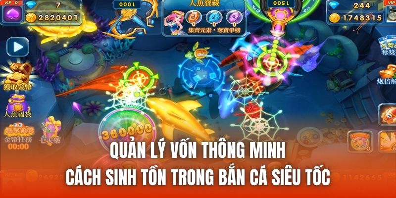 Quản lý vốn thông minh - Cách sinh tồn trong bắn cá siêu tốc